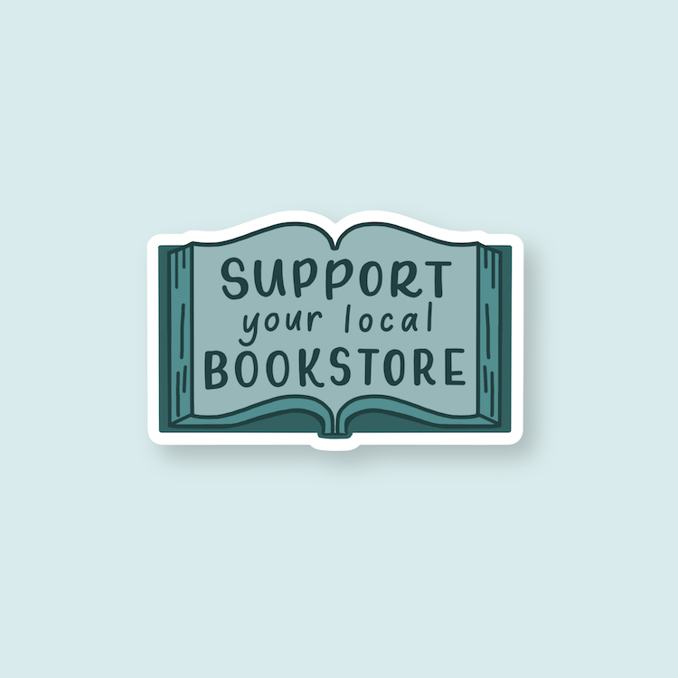 Support Your Local Bookstore Stickers Teal | Local Stickers