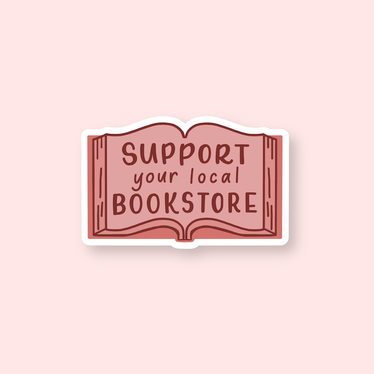 Support Your Local Bookstore Stickers Pink | Local Stickers
