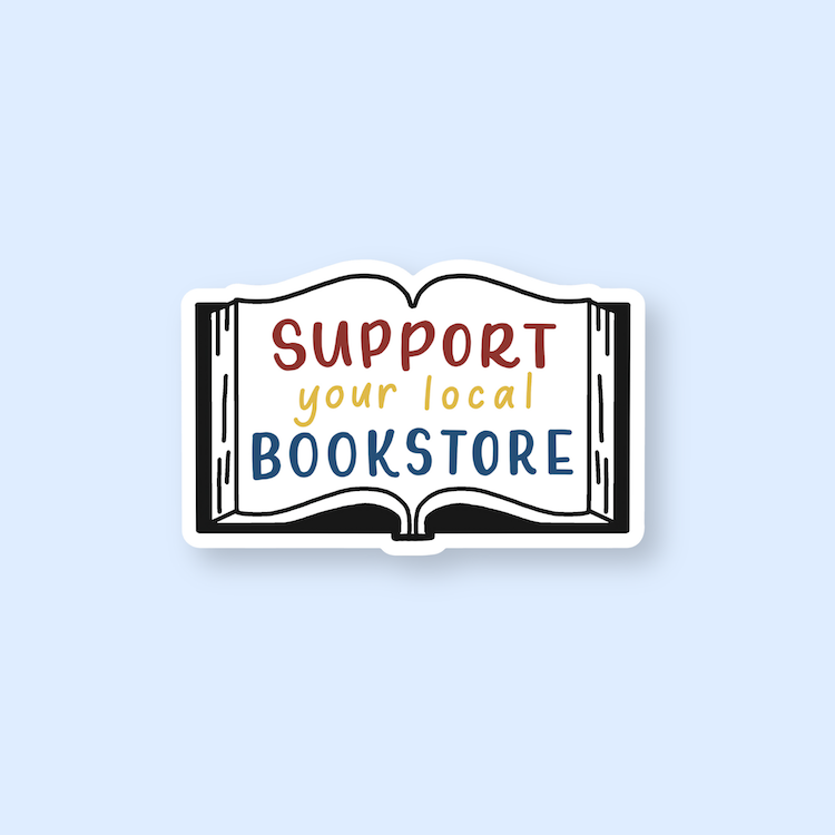 Support Your Local Bookstore Stickers | Reading Stickers