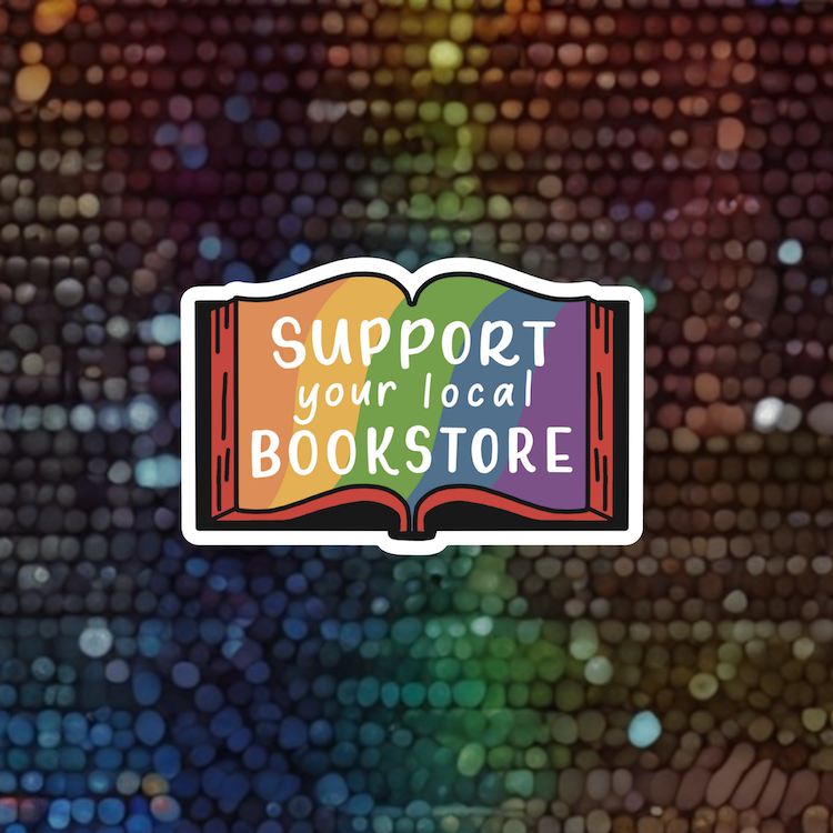 Support Your Local Bookstore Stickers | Rainbow Stickers