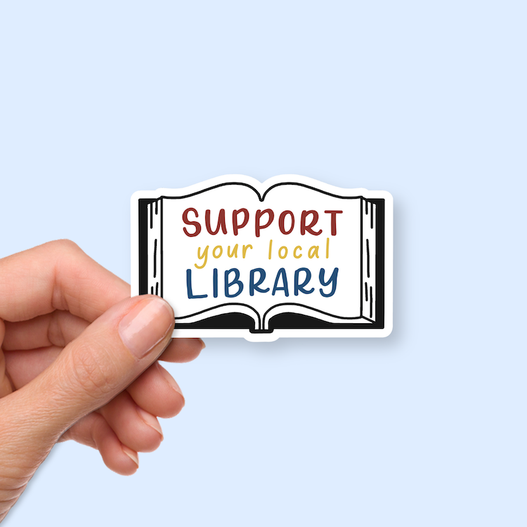 Support Your Local Library Stickers | Reading Stickers