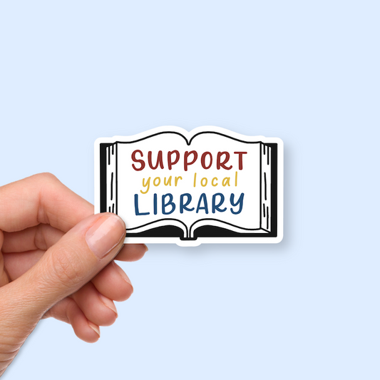 Support Your Local Library Stickers | Reading Stickers