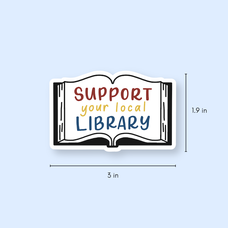 Support Your Local Library Stickers | Reading Stickers