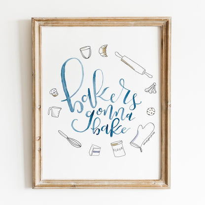Bakers Gonna Bake, Baking Art Prints, Kitchen Gift for Baker