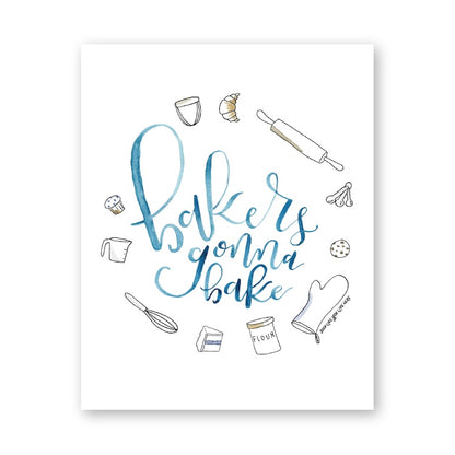 Bakers Gonna Bake, Baking Art Prints, Kitchen Gift for Baker